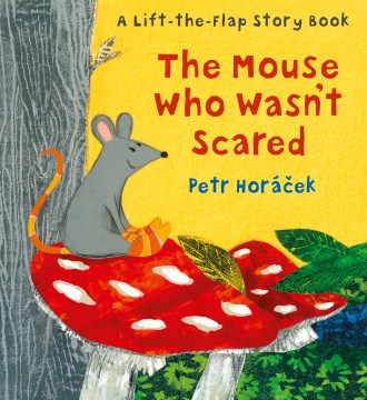 The Mouse Who Wasn’t Scared 